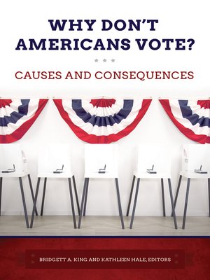 cover image of Why Don't Americans Vote? Causes and Consequences
